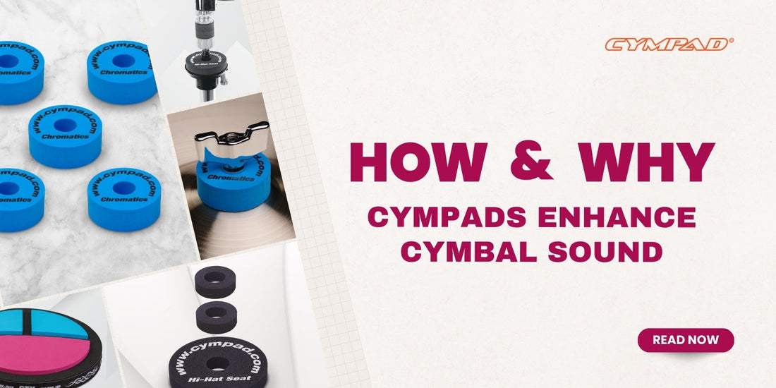 How & Why Cympads Enhance Cymbal Sound